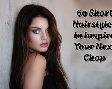 60 Short Hairstyles to Inspire Your Next Chop